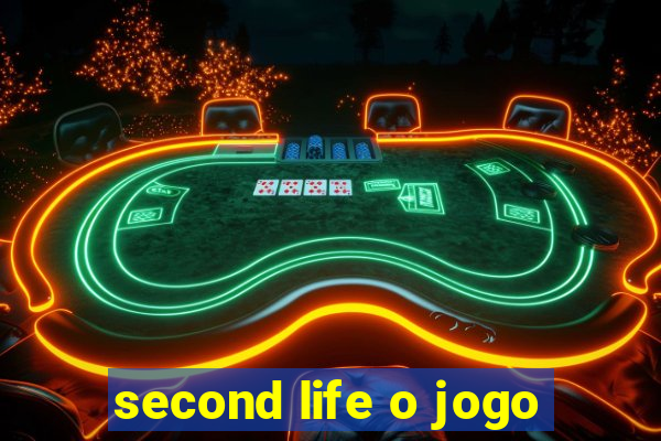 second life o jogo